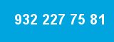 932 227 75 81 932 227 75 81